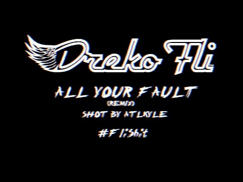 All Your Fault (REMIX) - OFFICIAL VIDEO - Dreko Fli