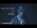 Deep House Mix by JaBig: 2013 Nu Garage Music Playlist - DEEP & DOPE 169