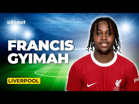 How Good Is Francis Gyimah at Liverpool?