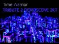 Time Warrior - Tribute 2 Demoscene 2K7