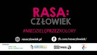 „Rasa: człowiek. Nie dzielę przez kolory!” – partner: Stowarzyszenie „NIGDY WIĘCEJ” (spoty w komunikacji w Warszawie), 11-16.06.2018.