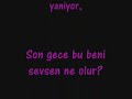 Git hadi git cigerim yaniyor ♥ [ Sarki sözü ]
