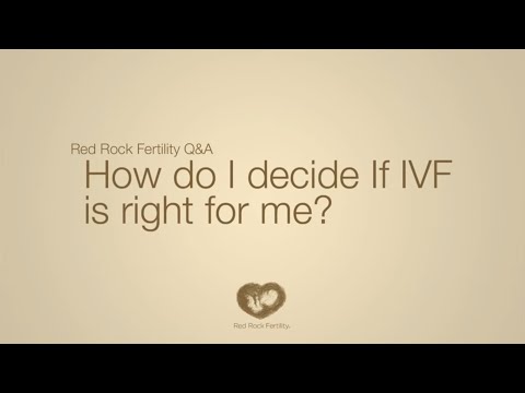 how to decide whether to have ivf