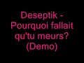 Deseptik - Pourquoi fallait qu'tu meurs.. (Demo)