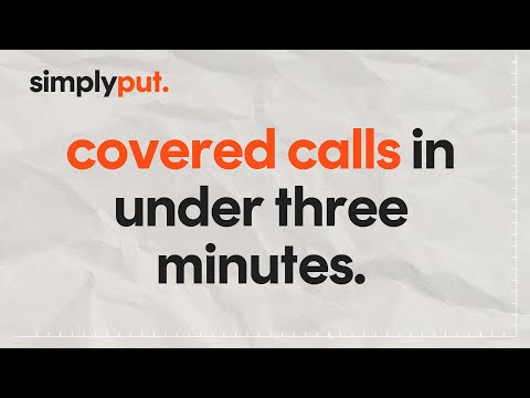 Covered calls explained in under three minutes
