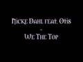 Nicke Dahl Ft. Otis - We The Top