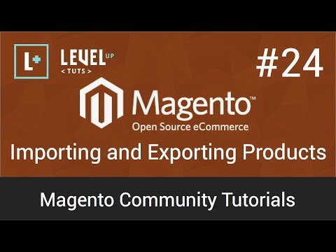 Magento Community Tutorials #24 – Importing and Exporting Products