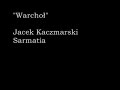 Jacek Kaczmarski- Warcho? Jacek Kaczmarski- Warcho?
