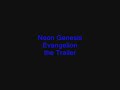 Neon Genesis Evangelion Trailer I