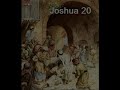 Joshua 20 (with text - press on more info. of video on the side)