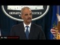Watch Attorney General Eric Holder's Remarks on ...