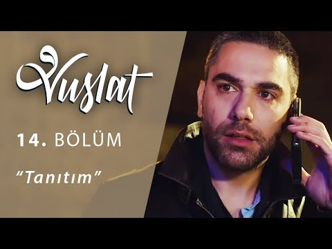 Vuslat 14. Bölüm Fragmanı                                                                                                                                                                                                                                 