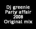 DJ Greenie - Party Affair 2008 (Original Mix)
