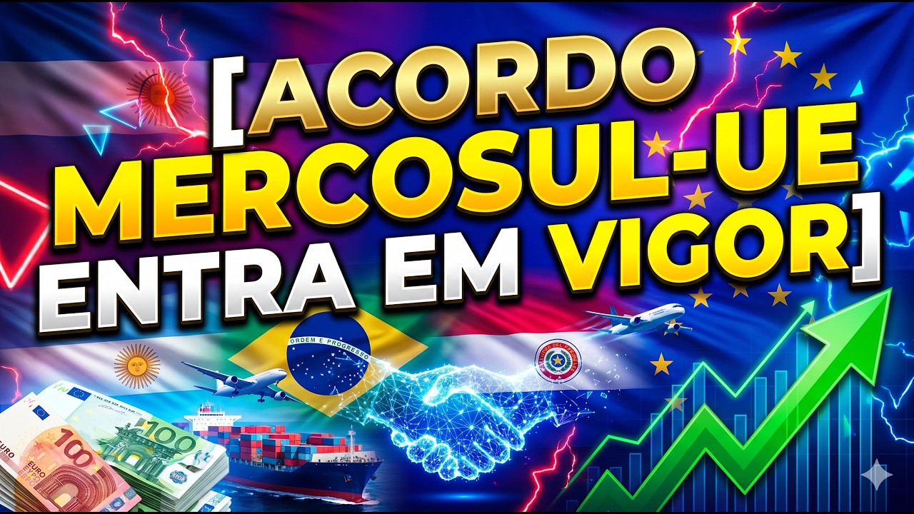 Acordo Comercial Mercosul-UE entra em vigor em 1º de maio.