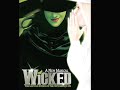 Wicked - The Musical: The Wizard and I Wicked - The Musical: The Wizard and I