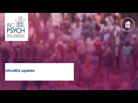 RCPsych Members' Webinar 6 May, MindEd update (free eLearning to support healthy minds)