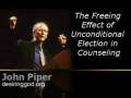 Unconditional Election and Counseling - John Piper