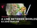 The Legend of Zelda: A Link Between Worlds trailer - E3 2013