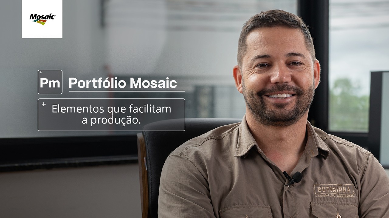 Fazenda Butininha é cliente Mosaic