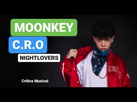 😎REACCION Y CRITICAS:TRAP😎 MOONKEY X CRO - NIGHTLOVERS