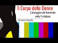 IL CORPO DELLE DONNE - VERSIONE INTEGRALE - www.ilcorpodelledonne.com