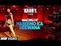 Making of Haseeno Ka Deewana Video Song | Kaabil | Hrithik Roshan, Urvashi Rautela Making of Haseeno Ka Deewana Video Song | Kaabil | Hrithik Roshan, Urvashi Rautela
