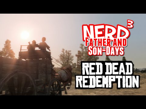 Nerd³'s Father and Son-Days - Red Dead Redemption