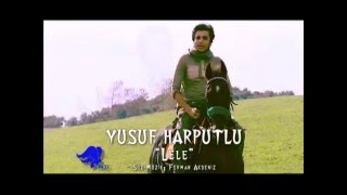 YUSUF HARPUTLU  - Lele