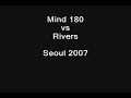 mind 180 usa  vs rivers korea  2007 part 1 of 3
