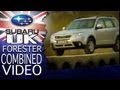 Subaru UK - Subaru Forester Combined Video