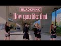 BLACKPINK - "How You Like That" | Team CrewSky