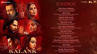 Kalank - Audio Jukebox  Varun Alia Madhuri Aditya 