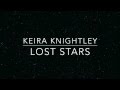 Keira Knightley - Lost Stars (lyrics)