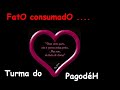 fato consumado turma  do pagode