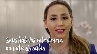Você em Equilíbrio – Seus atos interferem na vida do outro