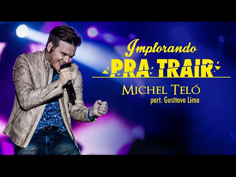 9° Michel Teló - Implorando Pra Trair (Part. Gusttavo Lima) 9° Michel Teló - Implorando Pra Trair (Part. Gusttavo Lima)