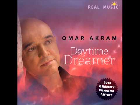 Real Music Album Sampler: Daytime Dreamer by Omar Akram