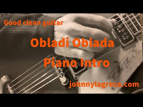 Obladi Oblada piano intro – John LaGreca Guitar Teacher