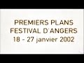 film festival trailer / bande annonce 
premiers plans 2002 festival d'angers 
r�alisation alain-paul mallard musique jefferson lembeye