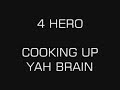 4 Hero - Cooking Up Yah Brain