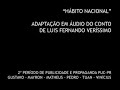 \"H�bito Nacional\" - Luis F. Ver�ssimo (adapta��o em �udio)