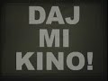 Daj mi kino (Faktor) Daj mi kino (Faktor)