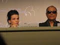 in press conference with abbas kiarostami, may 2010, juliette binoche cries when a journalist tells her that jafar panahi has begun a hunger strike.