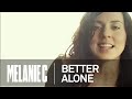 Melanie C Better Alone Official Music Video and Lyrics