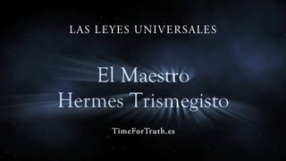 HERMES TRISMEGISTO - Las leyes universales 1/8
