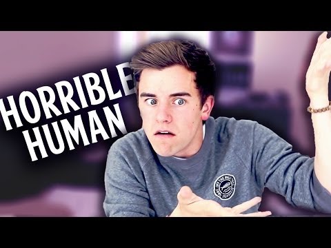 I AM A HORRIBLE HUMAN BEING