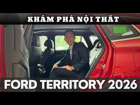 FORD TERRITORY 2026: KHÁM PHÁ TỪNG GÓC CẠNH BÊN TRONG KHOANG NỘI THẤT
