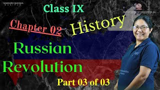 Class IX History Chapter 2: Russian Revolution (Part 3 of 3)
