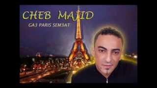 CHEB MAJID Parisien 2014  ( GA3 PARIS SEM3AT )