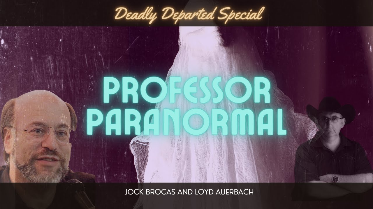 Professor Paranormal - Let's Talk Paranormal and Parapsychology With Loyd Auerbach